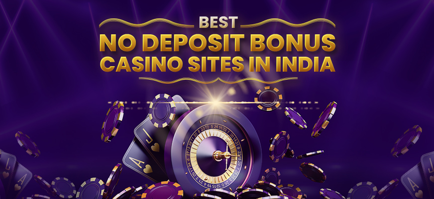 Best No Deposit Bonus Casino Sites in India