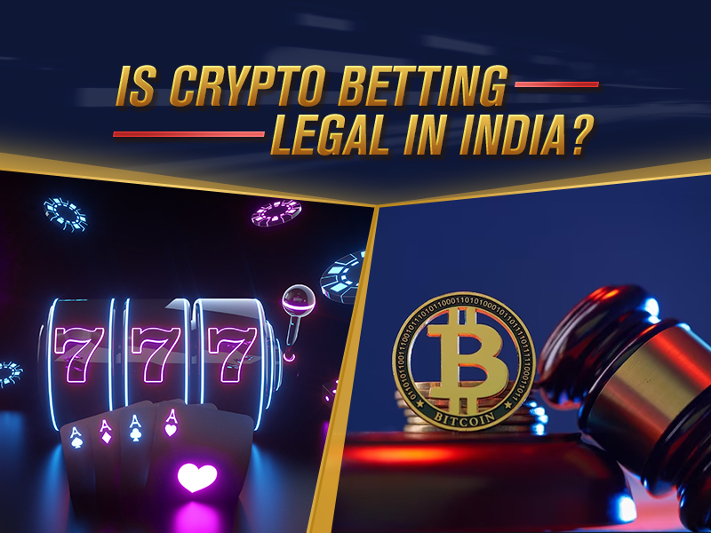 Is Crypto Betting legal In India? Image