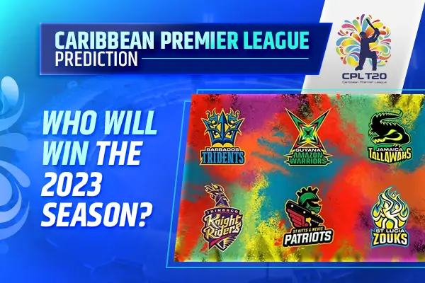 Caribbean Premier League Prediction: Who will win the 2023 season?